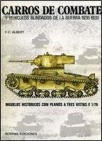 Carros De Combate Y Vehiculos Blindados De La Guerra 1936-1939 (Spanish Edition)