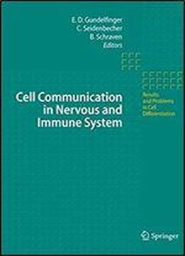 Cell Communication In Nervous And Immune System (results And Problems In Cell Differentiation)