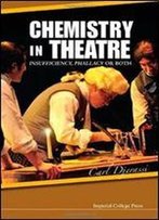 Chemistry In Theatre: Insufficiency, Phallacy Or Both