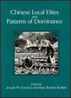 Chinese Local Elites And Patterns Of Dominance