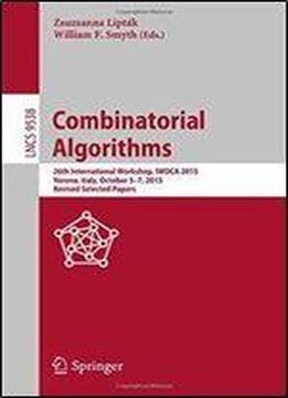 Combinatorial Algorithms: 26th International Workshop, Iwoca 2015