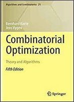 Combinatorial Optimization: Theory And Algorithms (Algorithms And Combinatorics)