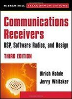 Communications Receivers: Dps, Software Radios, And Design, 3rd Edition