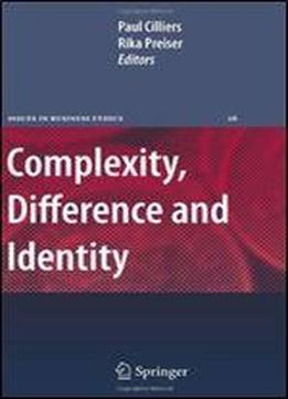 Complexity, Difference And Identity: An Ethical Perspective