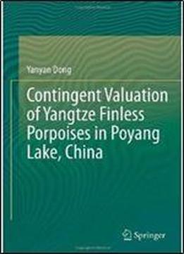 Contingent Valuation Of Yangtze Finless Porpoises In Poyang Lake, China