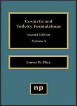 Cosmetic And Toiletry Formulations, Volume 5