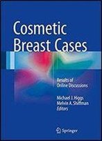 Cosmetic Breast Cases: Results Of Online Discussions
