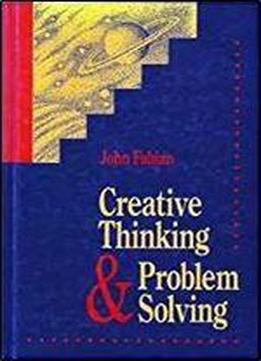 Creative Thinking And Problem Solving 1st Edition
