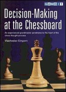 Decision-making At The Chessboard