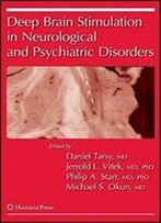 Deep Brain Stimulation In Neurological And Psychiatric Disorders (Current Clinical Neurology)