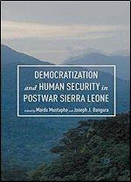 Democratization And Human Security In Postwar Sierra Leone
