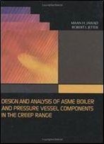 Design And Analysis Of Asme Boiler & Pressure Vessel Components In The Creep Range