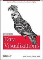 Designing Data Visualizations: Representing Informational Relationships