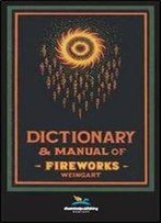 Dictionary And Manual Of Fireworks