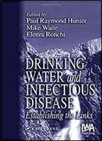 Drinking Water And Infectious Disease: Establishing The Links