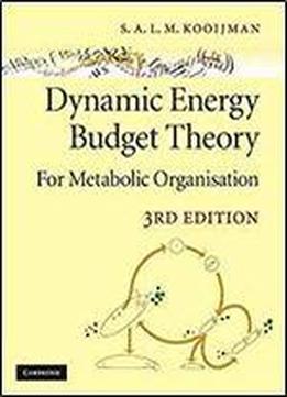 Dynamic Energy Budget Theory For Metabolic Organisation