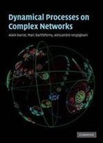 Dynamical Processes On Complex Networks