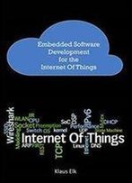Embedded Software Development For The Internet Of Things