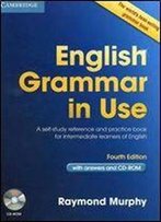 English Grammar In Use With Answers And Cd-Rom: A Self-Study Reference And Practice Book For Intermediate Learners Of English