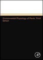 Environmental Physiology Of Plants