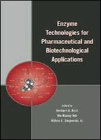 Enzyme Technologies For Pharmaceutical And Biotechnological Applications