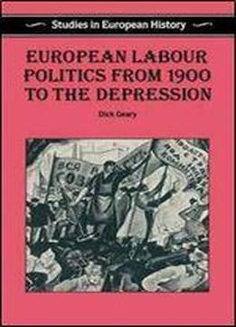 European Labour Politics From 1900 To The Depression