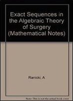 Exact Sequences In The Algebraic Theory Of Surgery