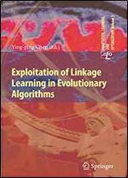 Exploitation Of Linkage Learning In Evolutionary Algorithms (adaptation, Learning, And Optimization)