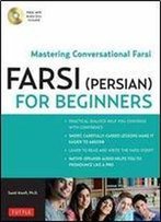 Farsi (Persian) For Beginners: Mastering Conversational Farsi