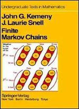 Finite Markov Chains: With A New Appendix 'generalization Of A Fundamental Matrix'