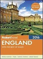 Fodor's England 2016: With The Best Of Wales