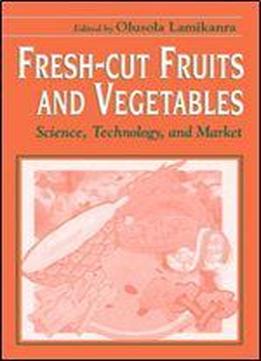 Fresh-cut Fruits And Vegetables