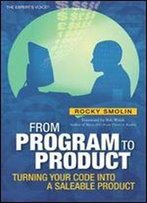 From Program To Product: Turning Your Code Into A Saleable Product