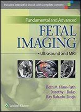 Fundamental And Advanced Fetal Imaging: Ultrasound And Mri