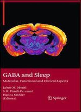 Gaba And Sleep: Molecular, Functional And Clinical Aspects