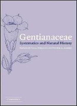 Gentianaceae: Systematics And Natural History