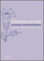 Gentianaceae: Systematics And Natural History