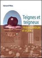 Gerard Tilles, 'Teignes Et Teigneux : Histoire Medicale Et Sociale'