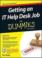 Getting An It Help Desk Job For Dummies (For Dummies (Computers))