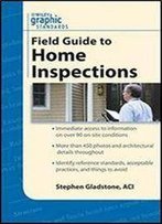 Graphic Standards Field Guide To Home Inspections