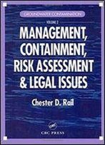 Groundwater Contamination, Volume Ii: Management, Containment, Risk Assessment And Legal Issues