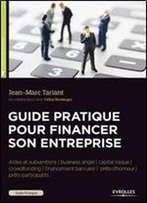 Guide Pratique Pour Financer Son Entreprise