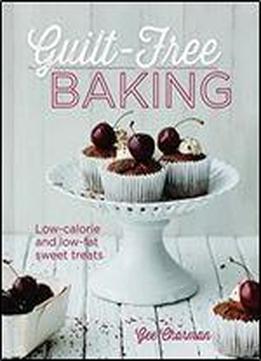 Guilt-free Baking: Low-calorie And Low-fat Sweet Treats