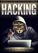 Hacking: Guide To Computer Hacking And Penetration Testing