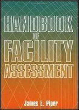 Handbook Of Facility Assessment