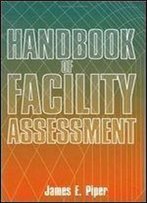 Handbook Of Facility Assessment