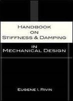 Handbook On Stiffness & Damping In Mechanical Design