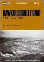 Hawker Siddeley Gnat F.Mk.1 And T.Mk.1 (Aviation News Mini-Monograph)