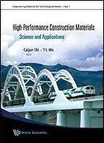 High-Performance Construction Materials: Science And Applications (Engineering Materials For Technological Needs)