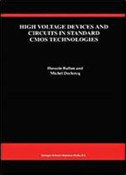 High Voltage Devices And Circuits In Standard Cmos Technologies